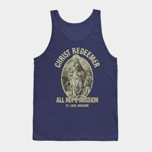 Christ Redeemer All Hope Mission 1980 Tank Top